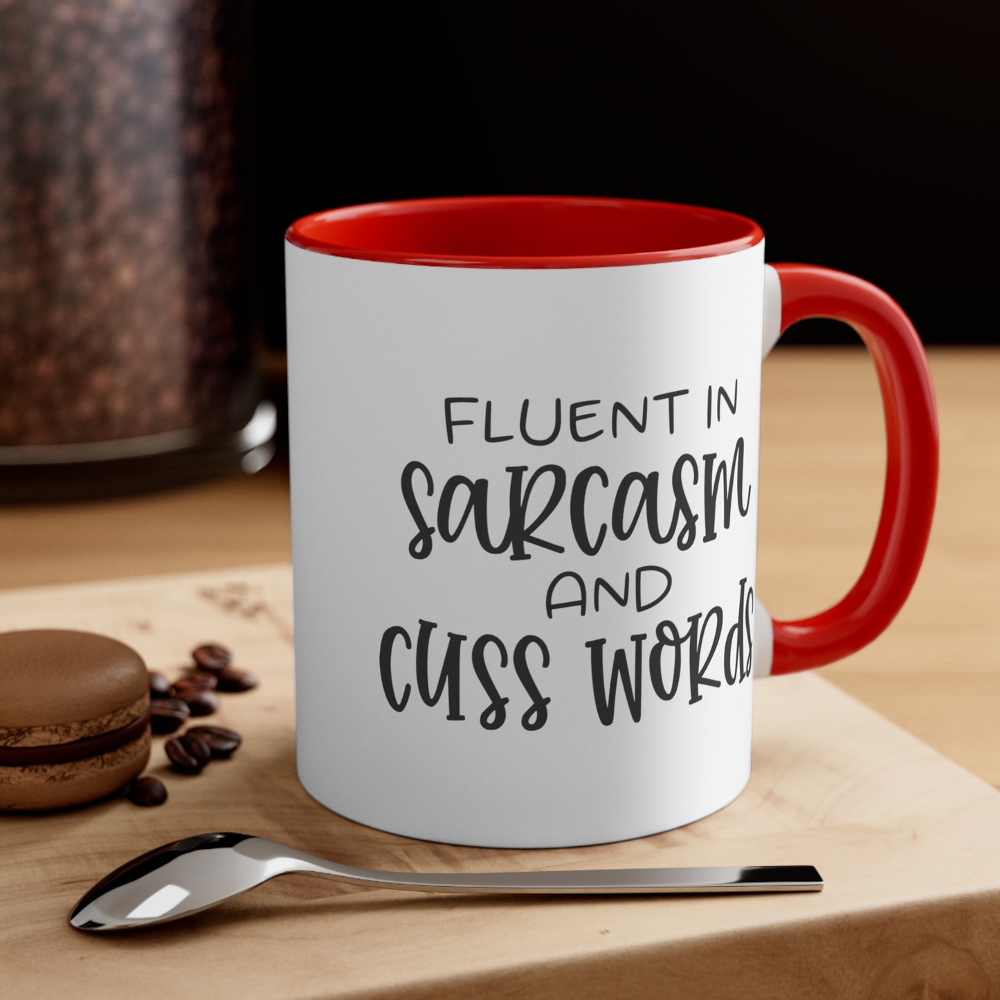 Fluent in Sarcasm and Cuss Words, Accent Coffee Mug, 11oz