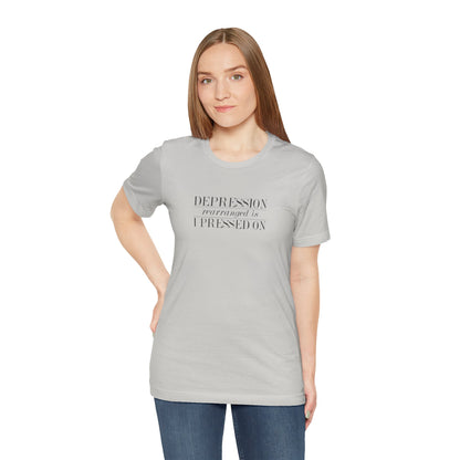 Depression Rearranged Is I Press On, Jersey Short Sleeve Tee