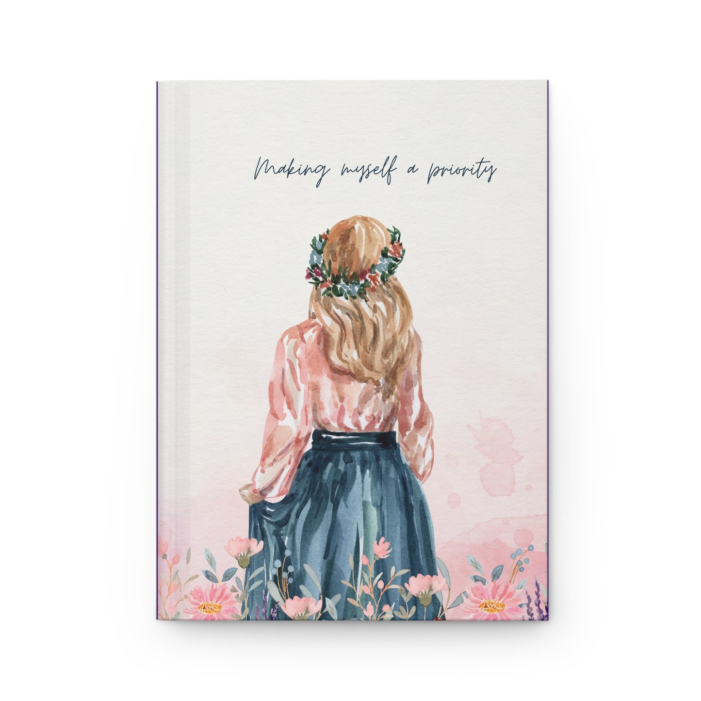 Making Myself a Priority, Hardcover Journal Matte 5.75" x 8"