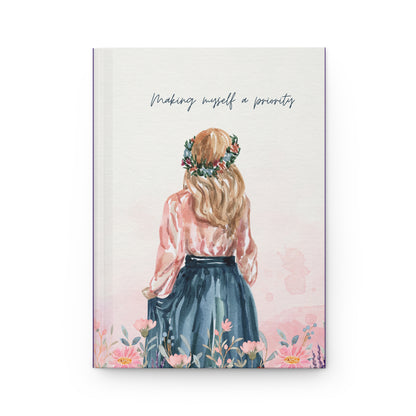 Making Myself a Priority, Hardcover Journal Matte 5.75" x 8"