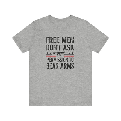 Free Men Don't Ask Permission to Bear Arms, Unisex Jersey Short Sleeve Tee