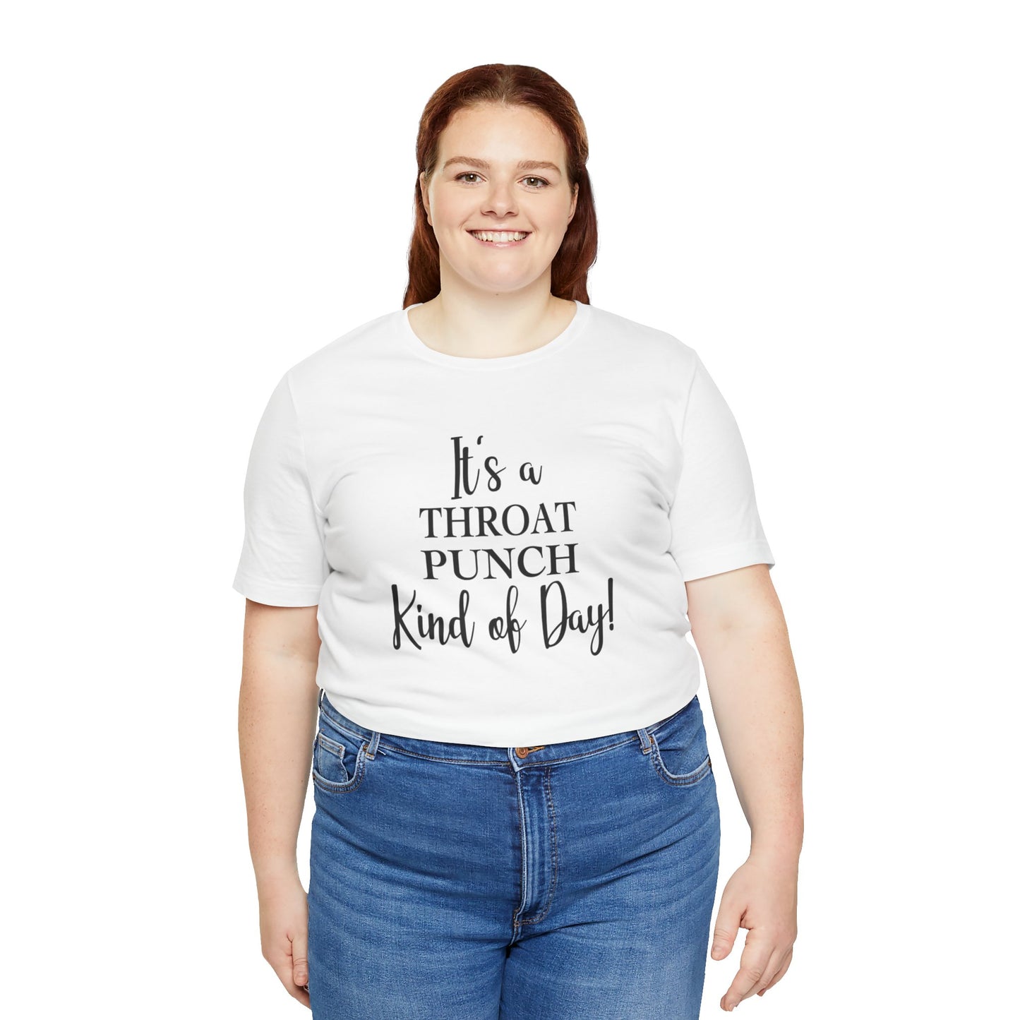 It's A Throat Punch Kind of Day Jersey Short Sleeve Tee