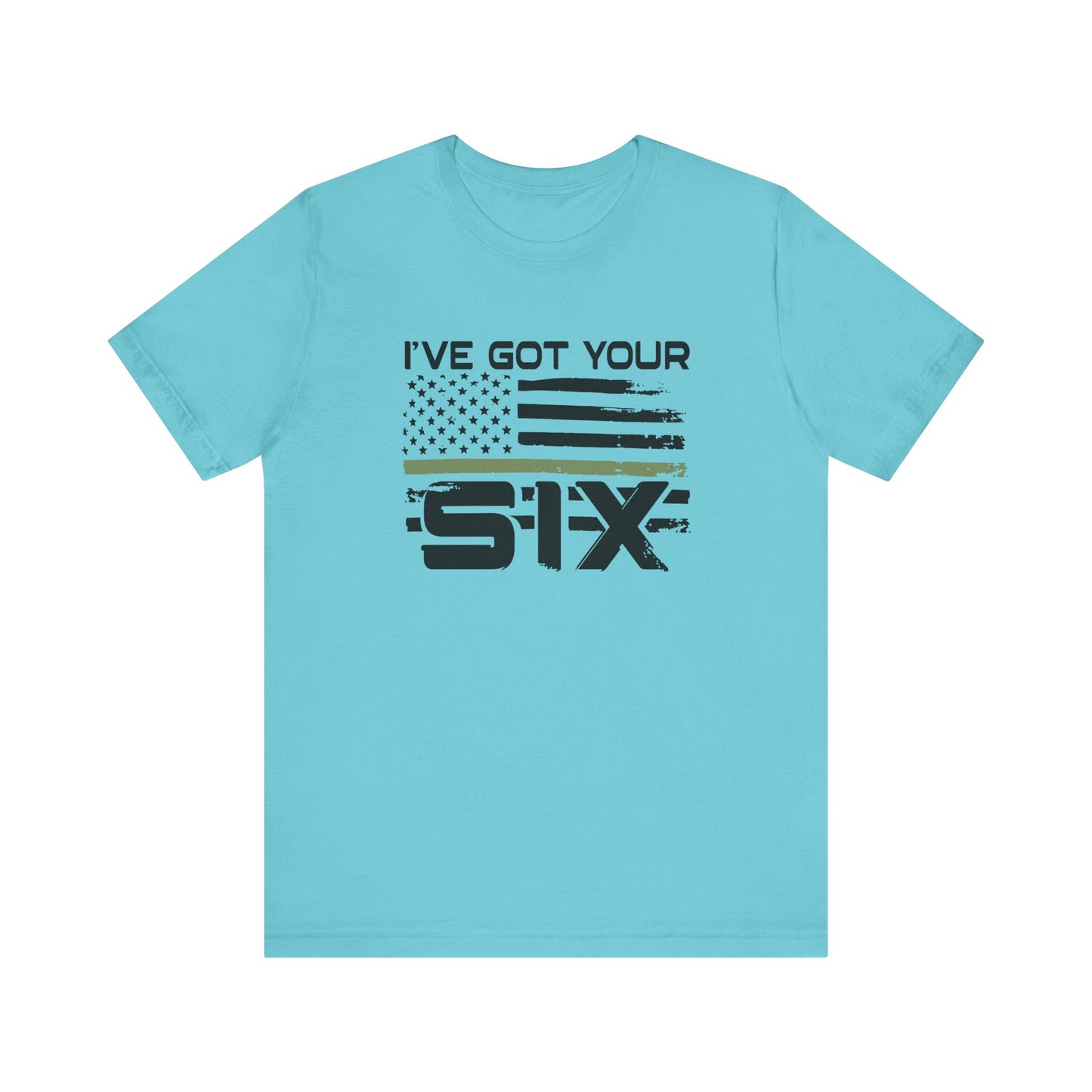 I've Got Your Six Jersey Short Sleeve Tee
