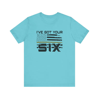 I've Got Your Six Jersey Short Sleeve Tee
