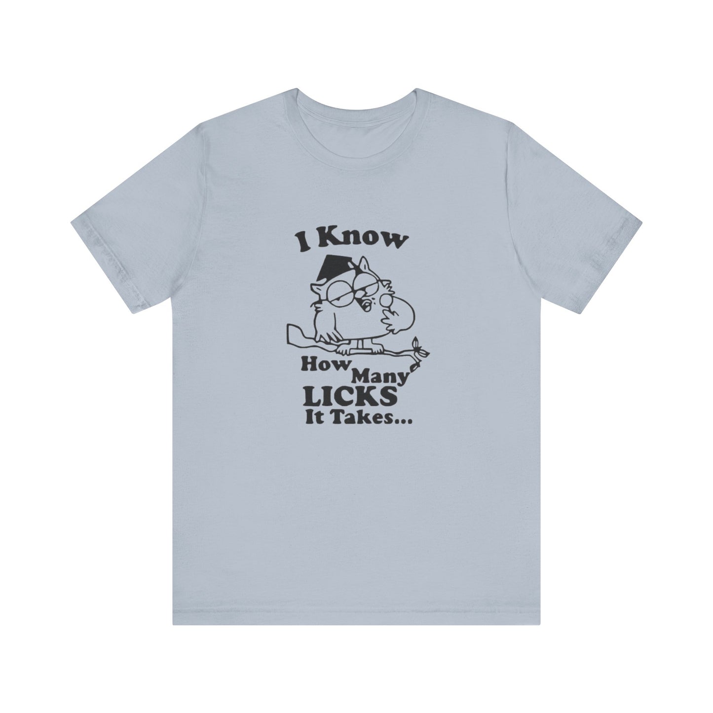 I know how many Licks It Takes Jersey Short Sleeve Tee