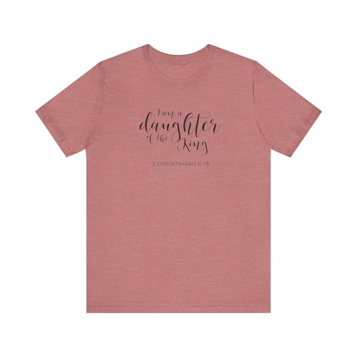 I Am The Daughter of The King, Jersey Short Sleeve Tee