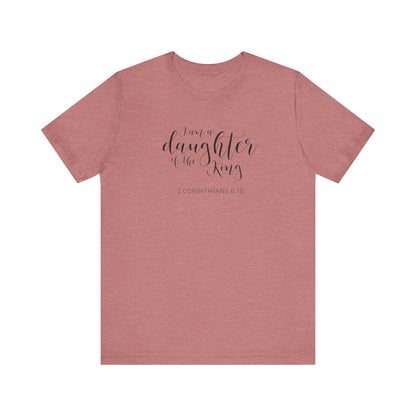 I Am The Daughter of The King, Jersey Short Sleeve Tee