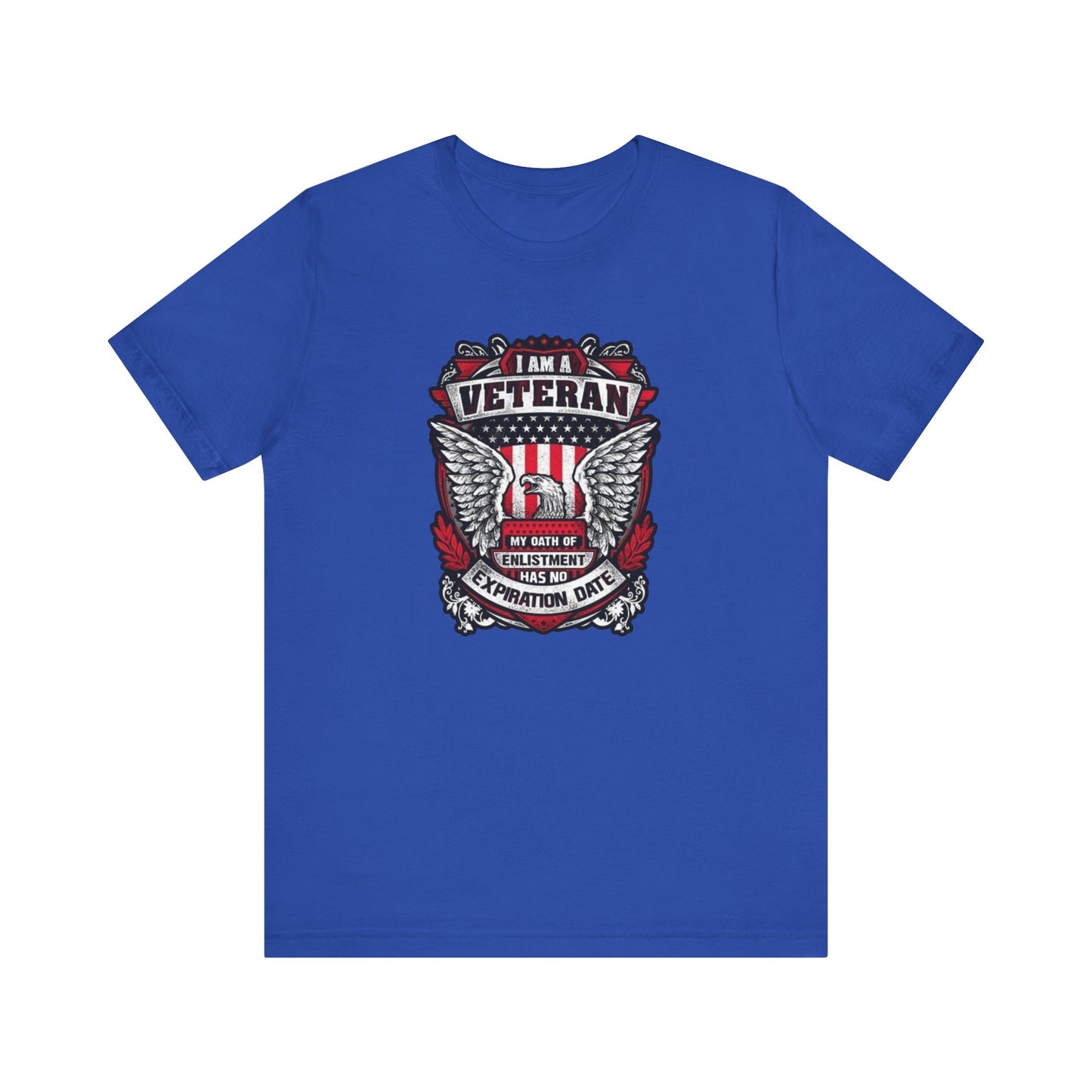 I Am a Veteran My Oath Of Enlistment Has No Expiration Date, Jersey Short Sleeve Tee