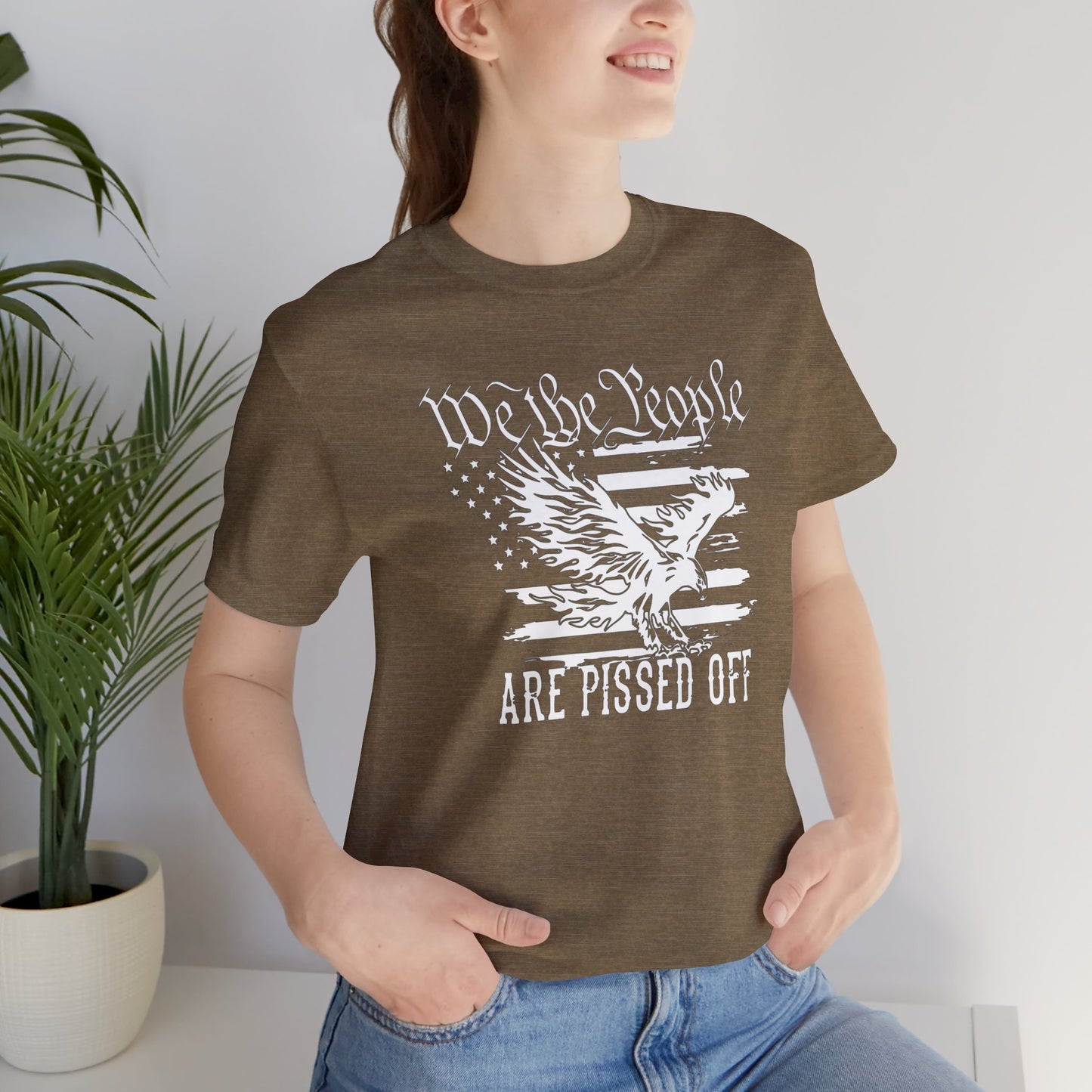 We The People Are Pissed Off, Printed in White Jersey Short Sleeve Tee
