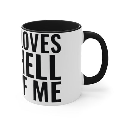Jesus Loves The Hell out of Me, Accent Coffee Mug, 11oz