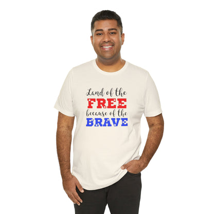 Land of the Free, Because of the Brave, Jersey Short Sleeve Tee