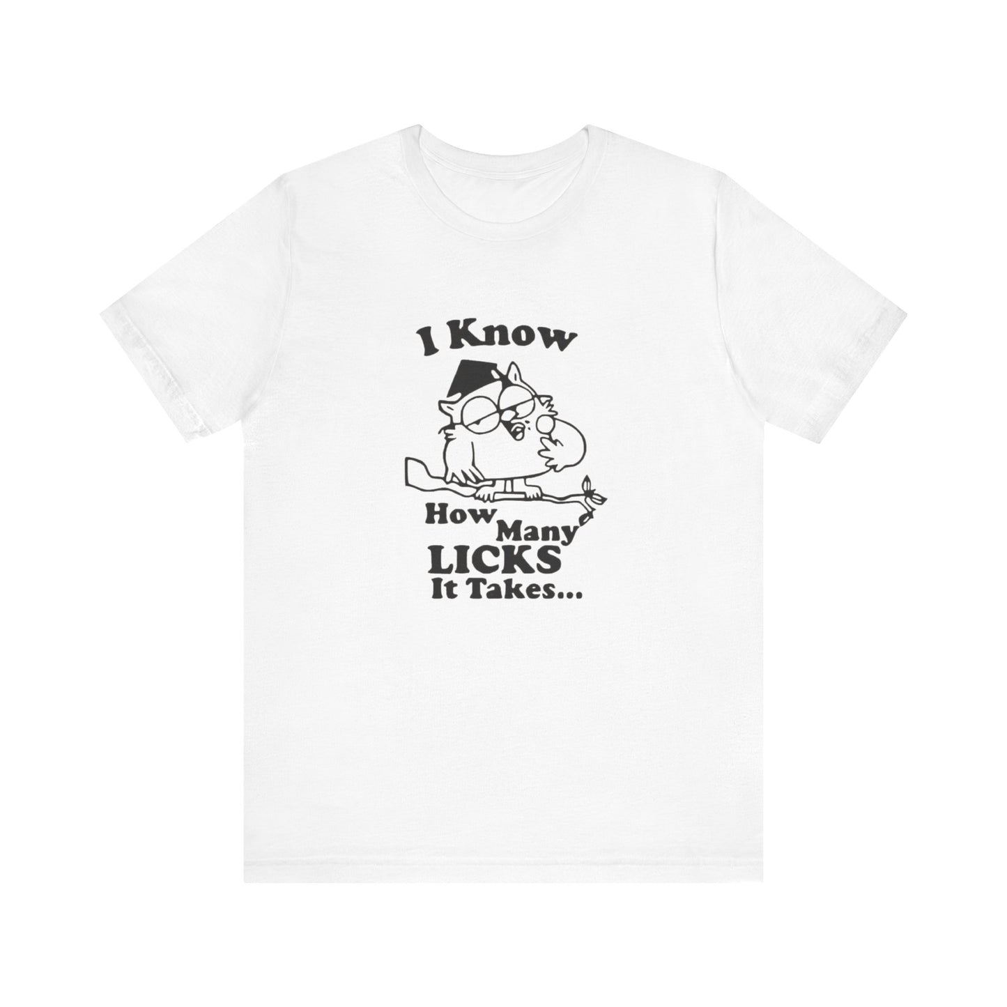 I know how many Licks It Takes Jersey Short Sleeve Tee