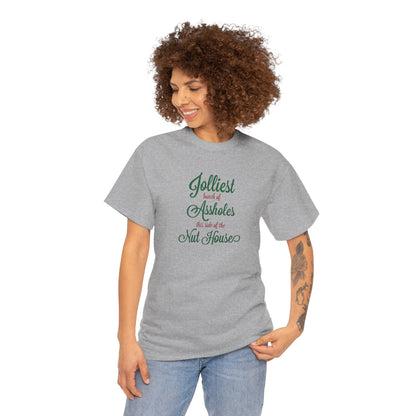 Jolliest Bunch of Assholes this Side of The Nut House Heavy Cotton Tee