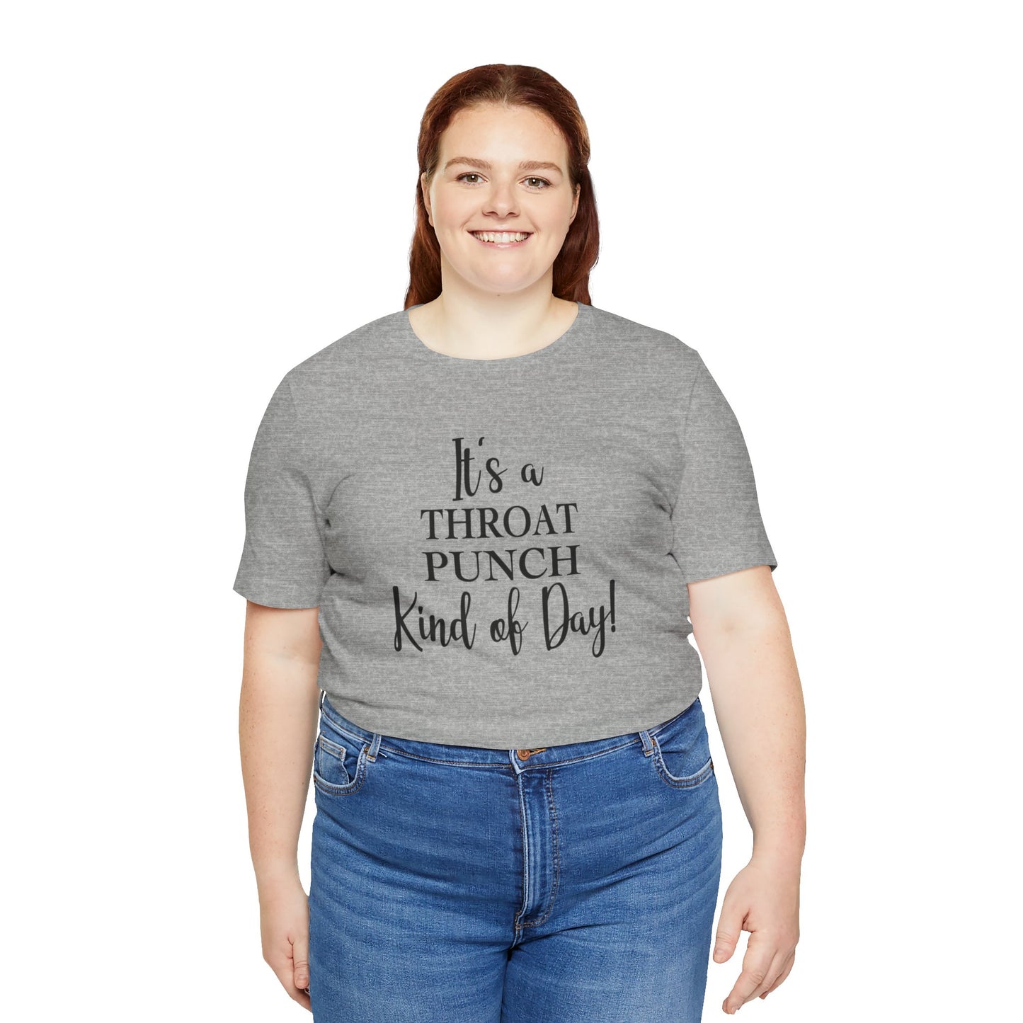 It's A Throat Punch Kind of Day Jersey Short Sleeve Tee
