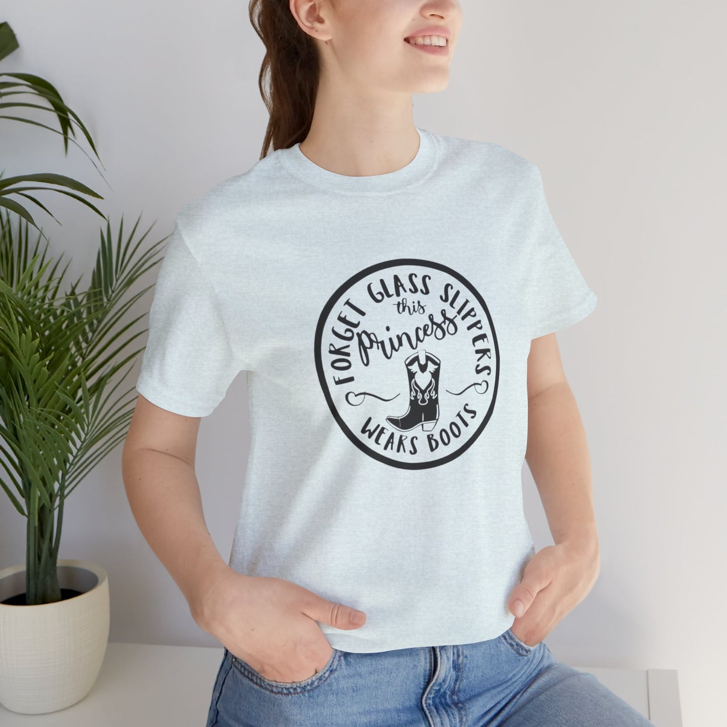 Forget Glass Slippers, This Princess Wears Boots, Jersey Short Sleeve Tee