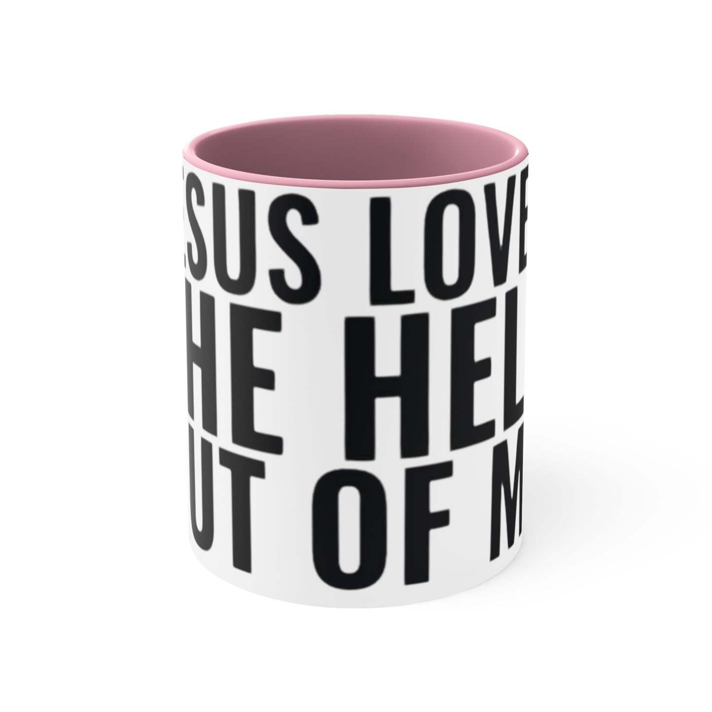 Jesus Loves The Hell out of Me, Accent Coffee Mug, 11oz