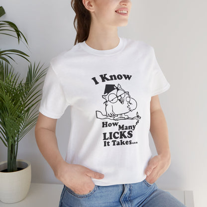 I know how many Licks It Takes Jersey Short Sleeve Tee