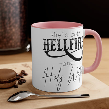 She's both Hellfire and Holy Water, Accent Coffee Mug, 11oz