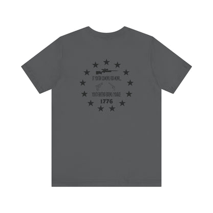 If You're Coming for Mine, You Better Bring Yours Two Sided Short Sleeve Jersey