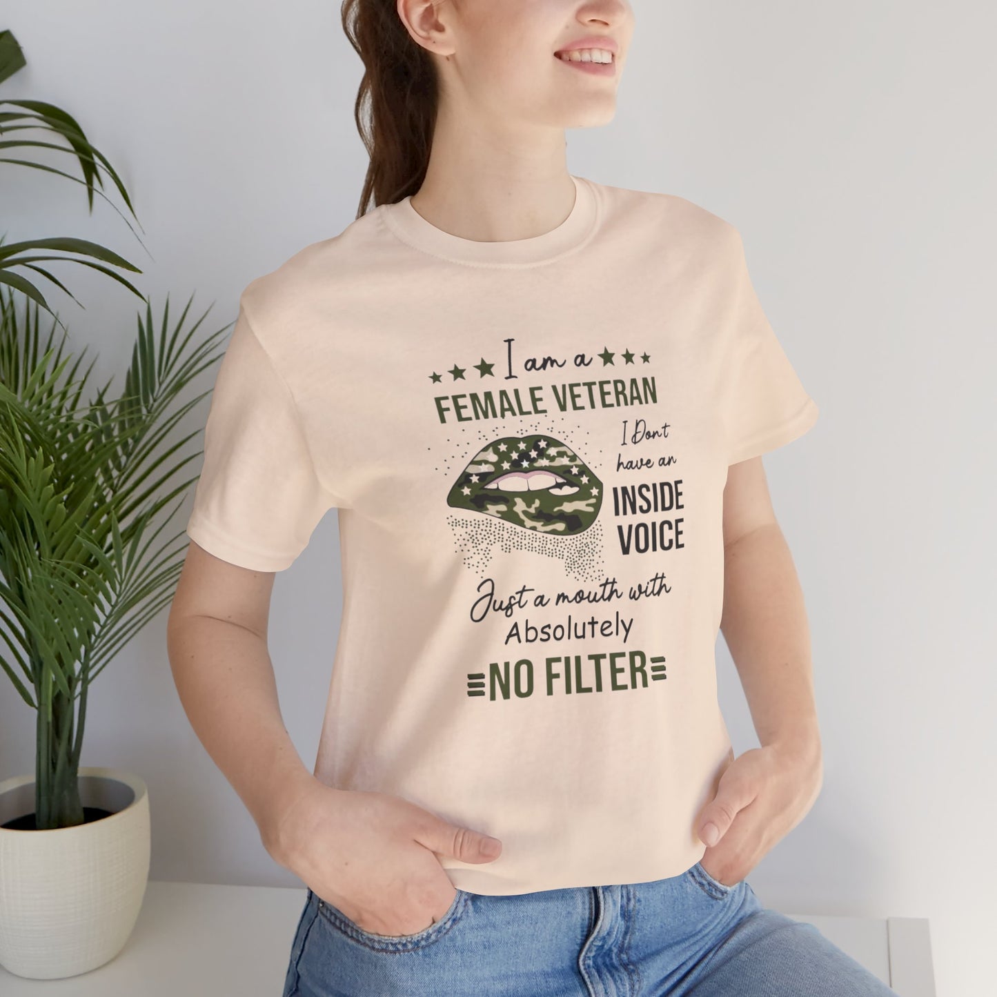 I am a Female Veteran, I Don't Have an Inside Voice, Just a Mouth With Absolutely No Filter.,  Jersey Short Sleeve Tee