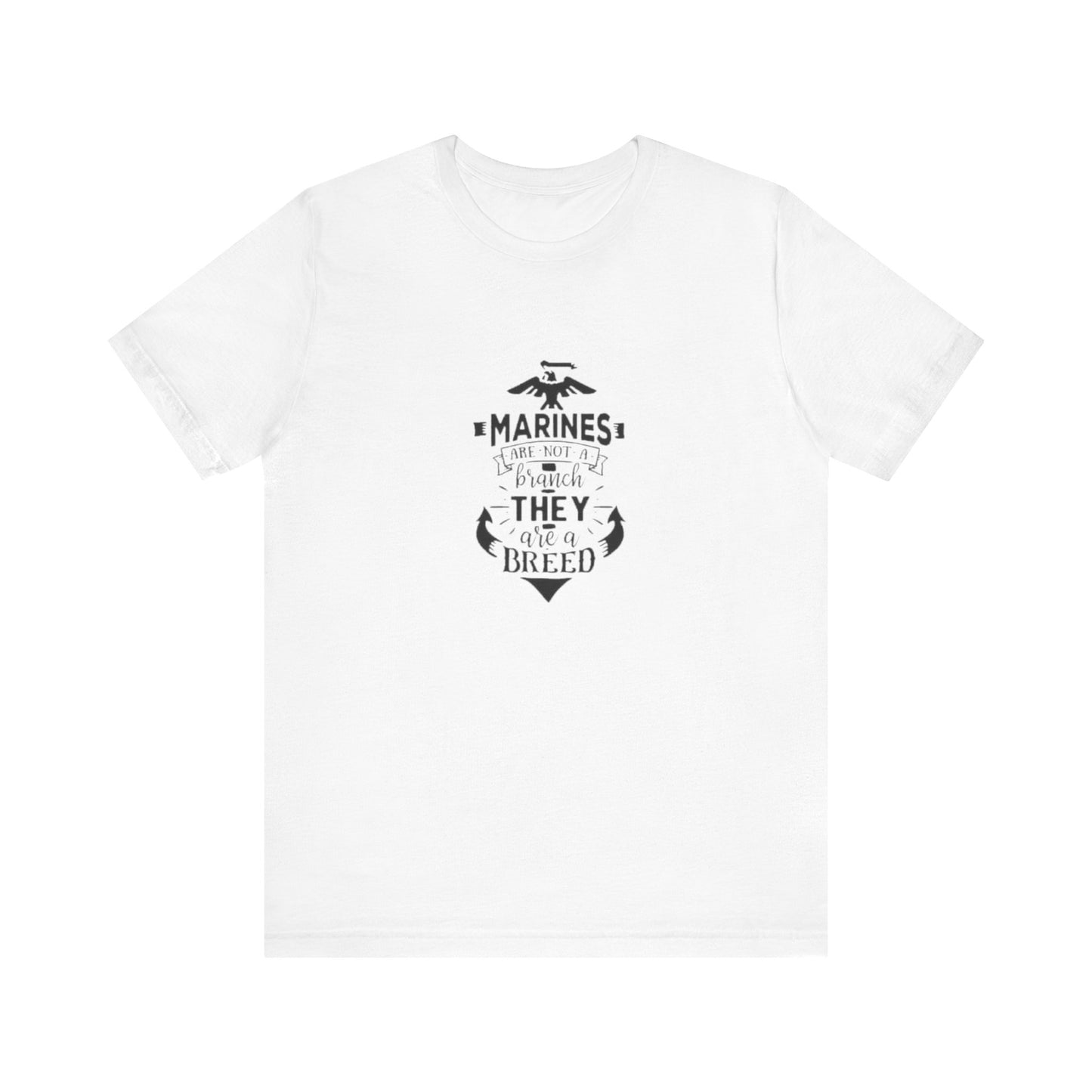 Marines Are Not A Branch, They Are A Bread, Jersey Short Sleeve Tee