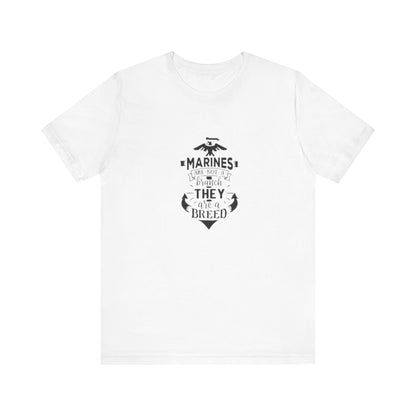 Marines Are Not A Branch, They Are A Bread, Jersey Short Sleeve Tee