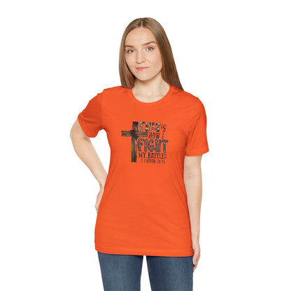 This Is How I fight My Battles 2 Chronicles 20:15 Jersey Short Sleeve Tee