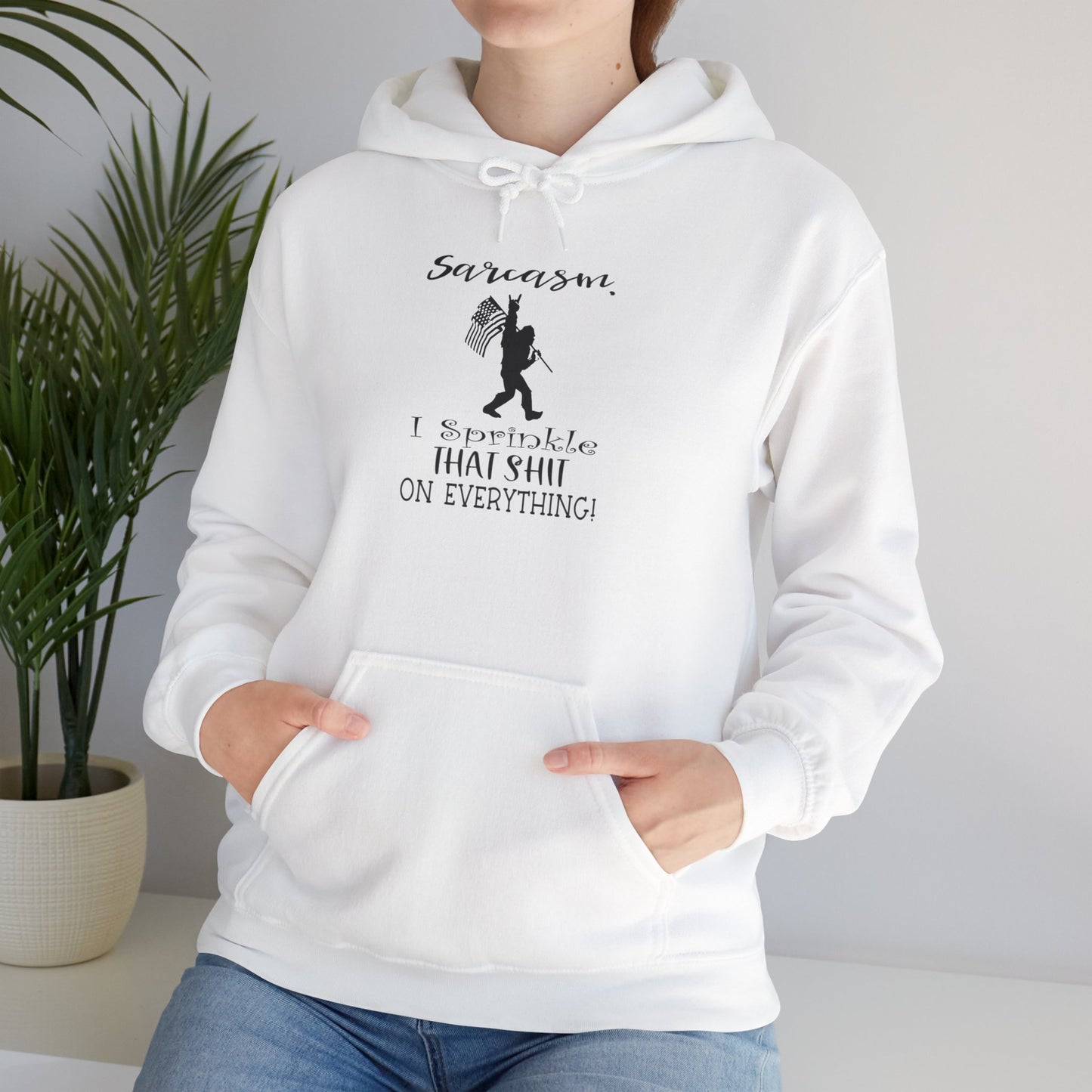 Sarcasm, I Sprinkle That Shit on Everything Hoodie,  Heavy Blend™ Hooded Sweatshirt