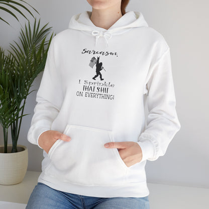 Sarcasm, I Sprinkle That Shit on Everything Hoodie,  Heavy Blend™ Hooded Sweatshirt