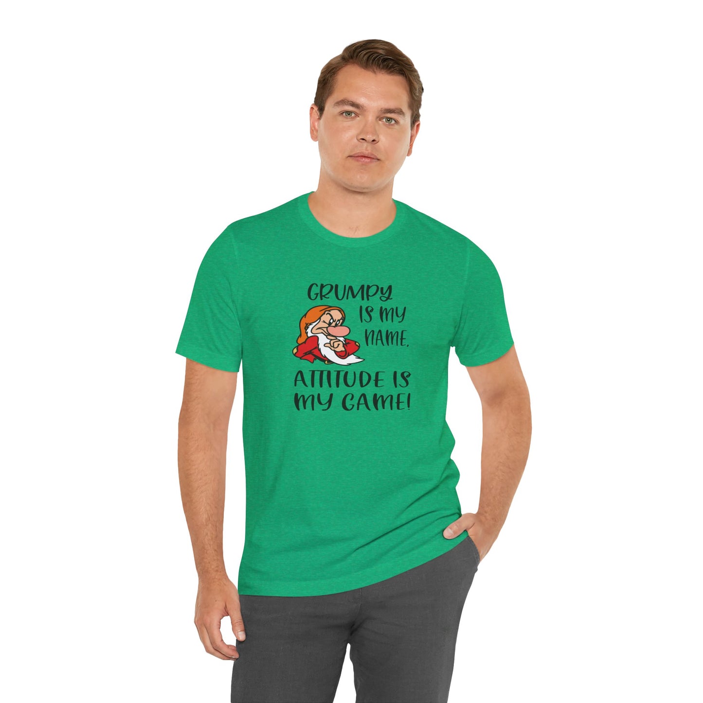 Grumpy is My Name, Attitude Is My Game, Jersey Short Sleeve Tee
