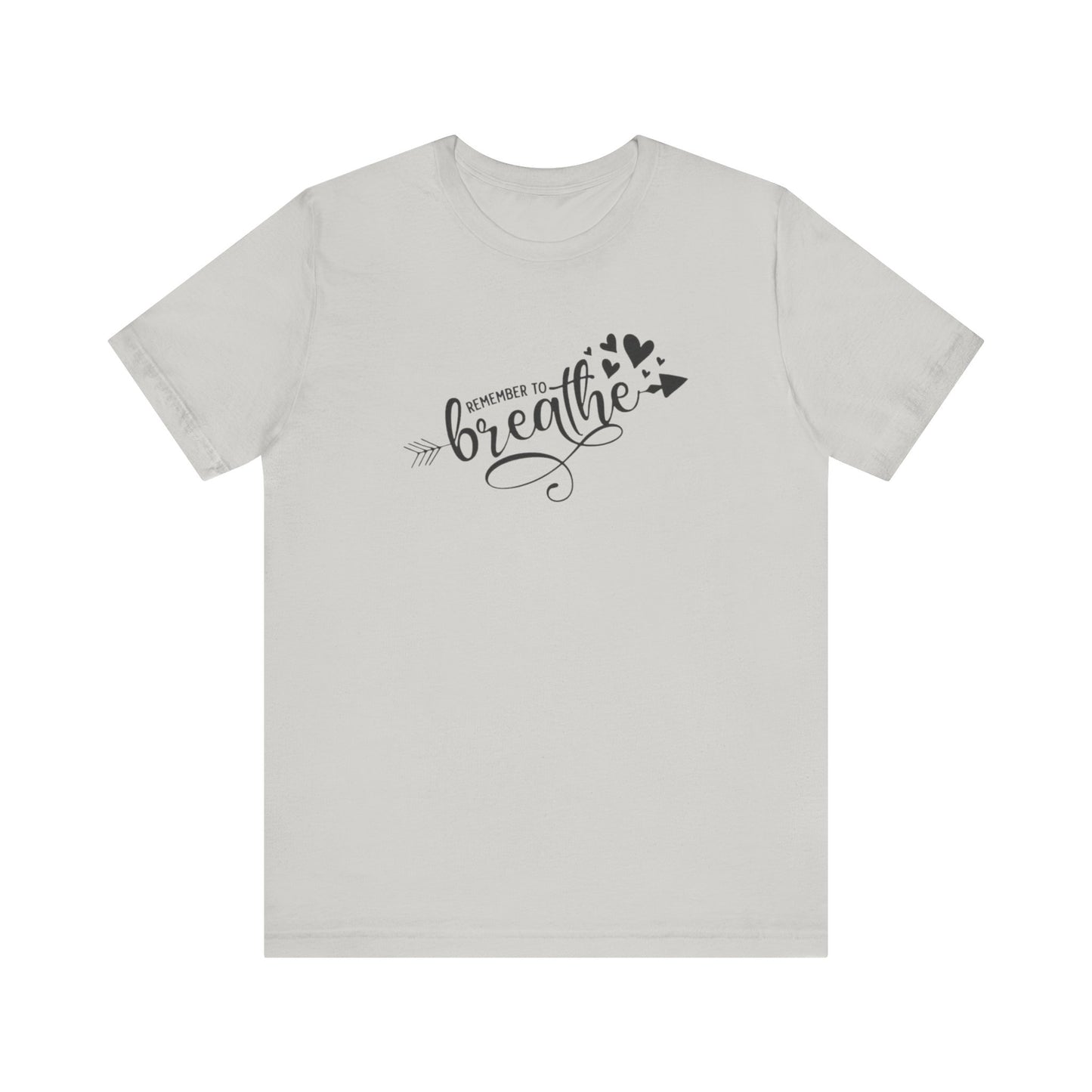 Remember to Breathe, Jersey Short Sleeve Tee