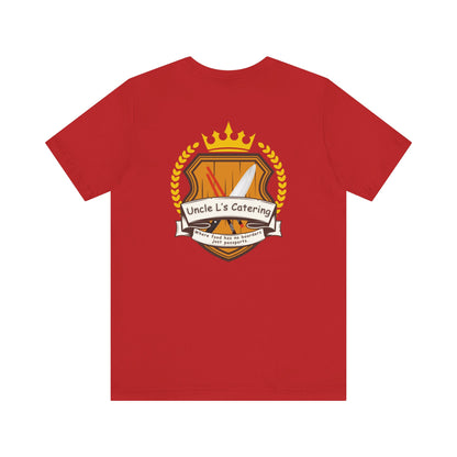 Specially Designed for - Uncle L's Catering, Where Food Has No Boarders Just Passports.  Jersey Short Sleeve Tee