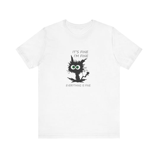 It's Fine, I'm Fine, Everything is Fine, Jersey Short Sleeve Tee