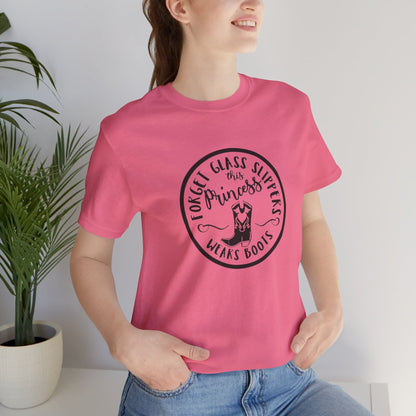 Forget Glass Slippers, This Princess Wears Boots, Jersey Short Sleeve Tee