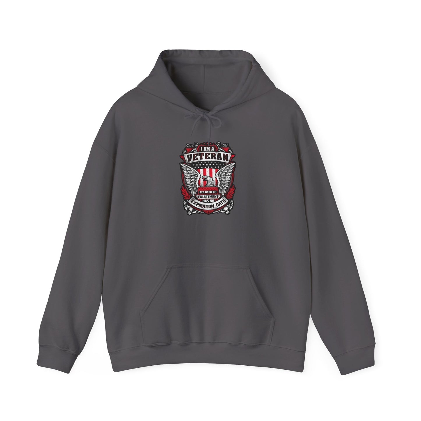 I Am A Veteran My Oath Of Enlistment Has No Expiration Date Hoodie Heavy Blend™ Hooded Sweatshirt