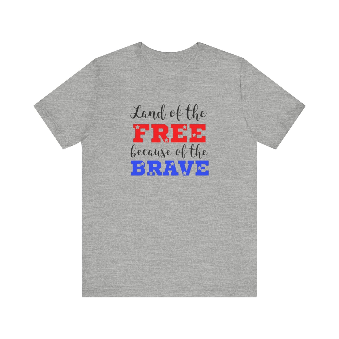 Land of the Free, Because of the Brave, Jersey Short Sleeve Tee