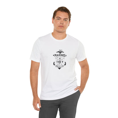 Marines Are Not A Branch, They Are A Bread, Jersey Short Sleeve Tee