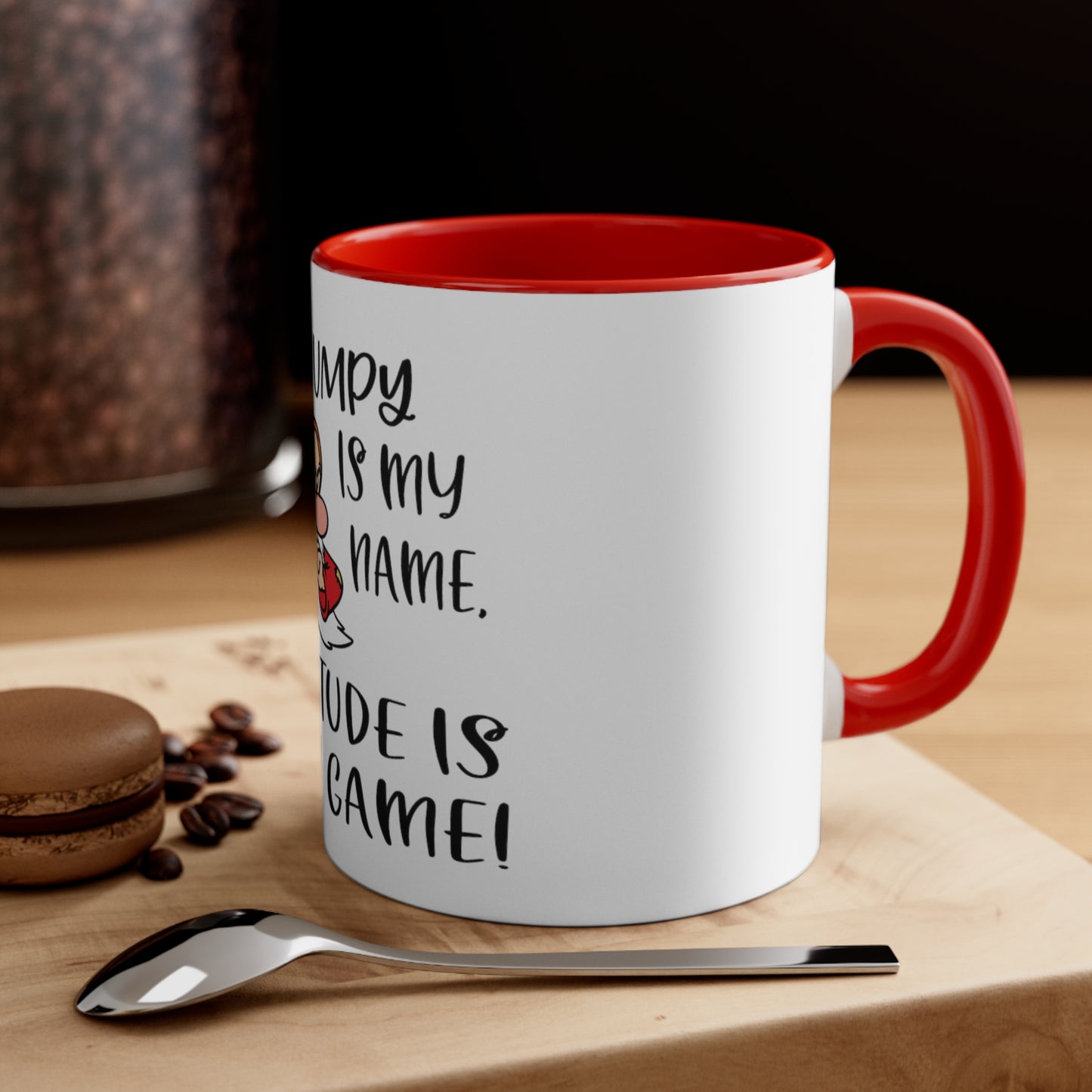 Grumpy Is My Name, Attitude is My Game, Accent Coffee Mug, 11oz