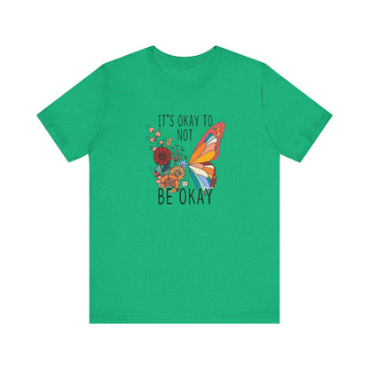It's Ok To Not Be Okay, Jersey Short Sleeve Tee