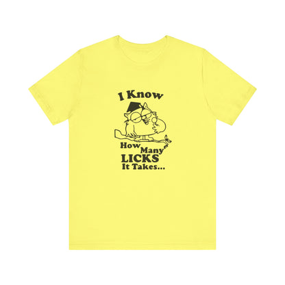 I know how many Licks It Takes Jersey Short Sleeve Tee