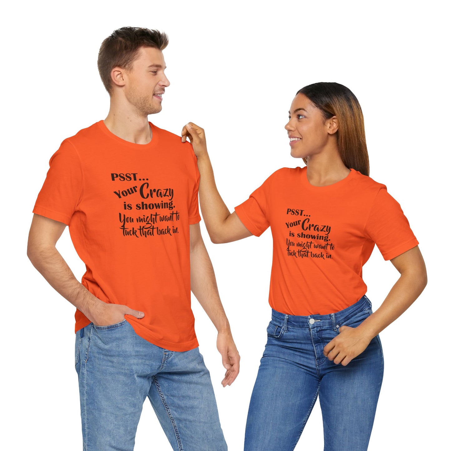 Psst... Your Crazy is Showing, Jersey Short Sleeve Tee