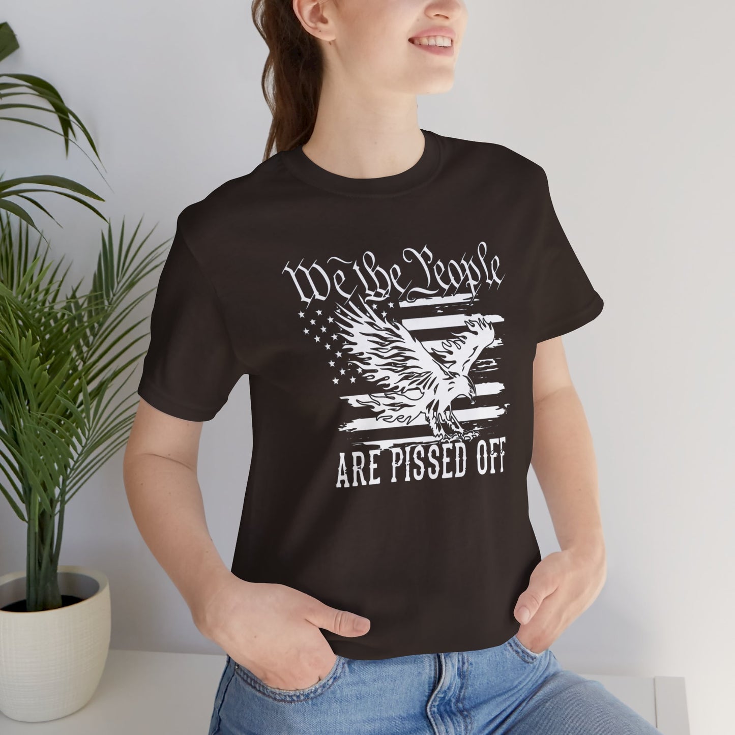 We The People Are Pissed Off, Printed in White Jersey Short Sleeve Tee