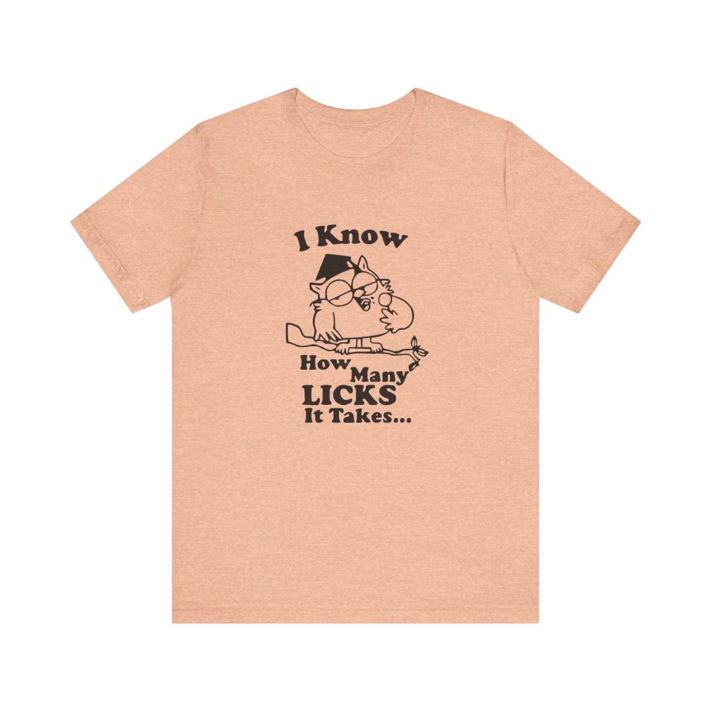 I know how many Licks It Takes Jersey Short Sleeve Tee