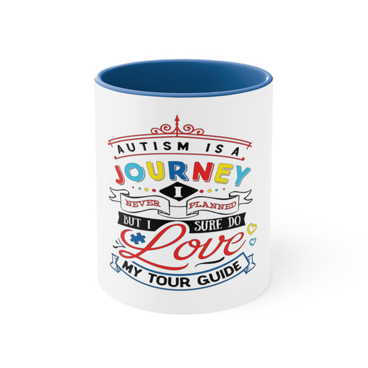 Autism is a Journey I Never Planned, But I sure Do Love My Tour Guide, Accent Coffee Mug, 11oz