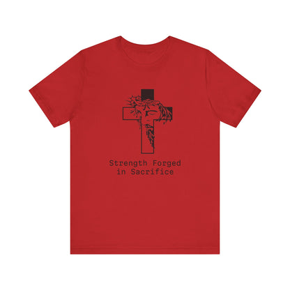 Strength  Forged in Sacrifice, Jesus Profile on a Cross, Jersey Short Sleeve Tee