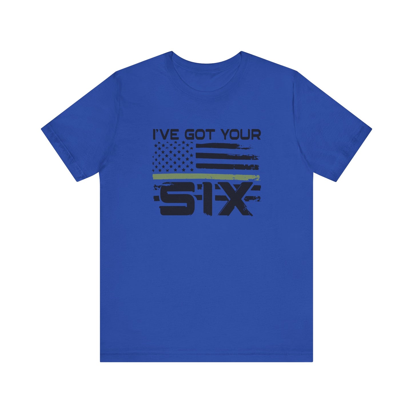 I've Got Your Six Jersey Short Sleeve Tee
