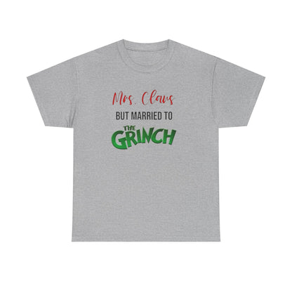 Mrs. Claus But Married to the Grinch, Heavy Cotton Tee