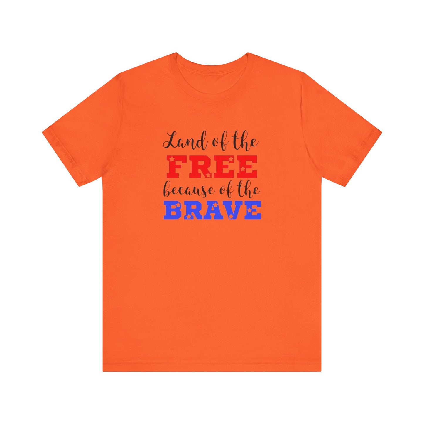 Land of the Free, Because of the Brave, Jersey Short Sleeve Tee