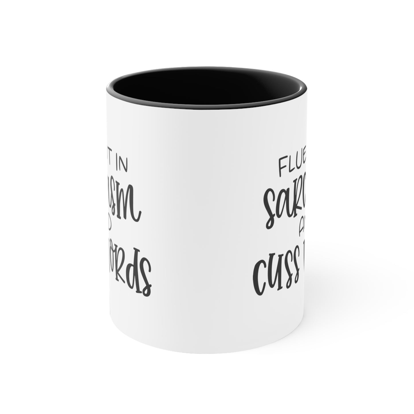 Fluent in Sarcasm and Cuss Words, Accent Coffee Mug, 11oz