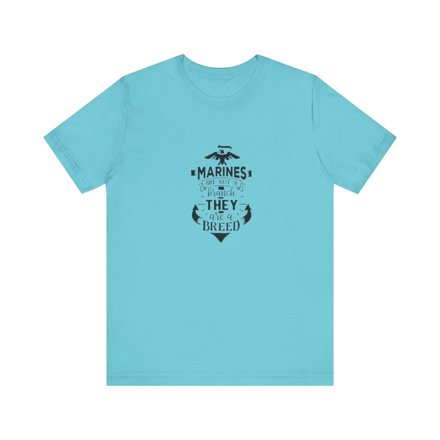 Marines Are Not A Branch, They Are A Bread, Jersey Short Sleeve Tee